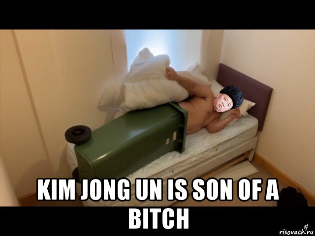  kim jong un is son of a bitch, Мем Kim Jong Un garbage bin