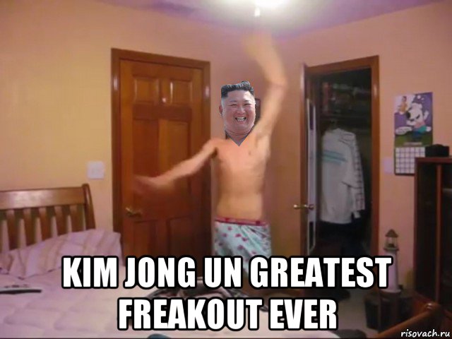  kim jong un greatest freakout ever