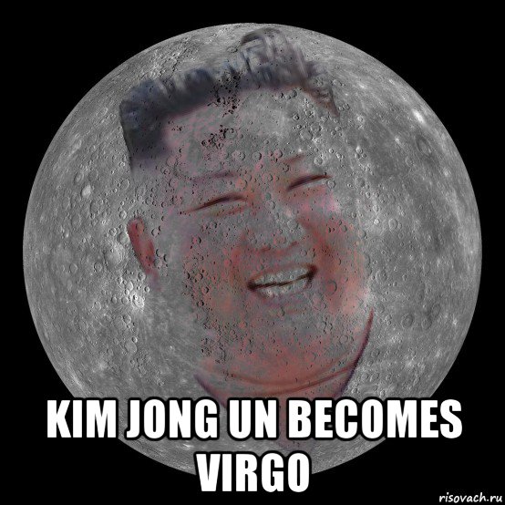  kim jong un becomes virgo, Мем Kim Jong Un Mercury