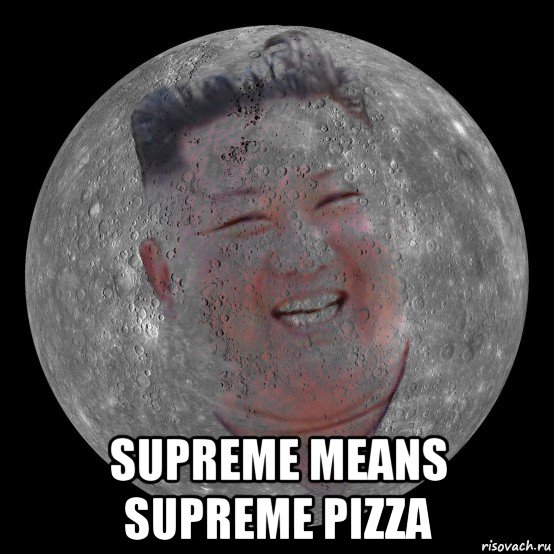  supreme means supreme pizza, Мем Kim Jong Un Mercury