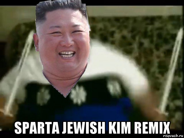  sparta jewish kim remix