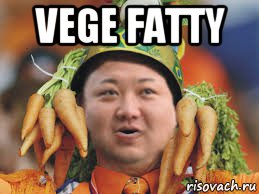 vege fatty , Мем Kim Jong Un vegetables