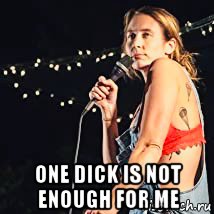  one dick is not enough for me, Мем Melissa Stephens