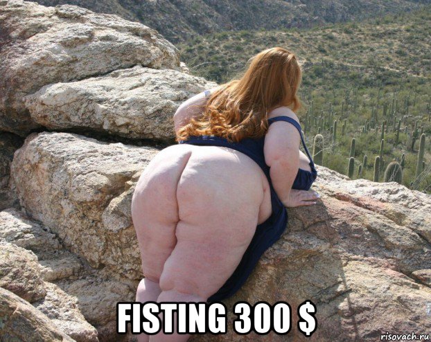  fisting 300 $