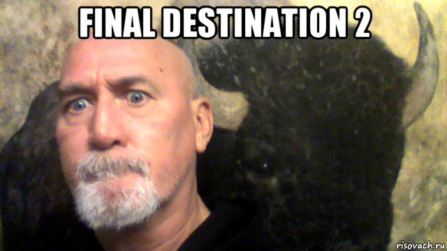 final destination 2 , Мем Guy e