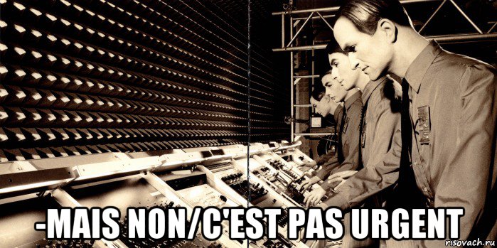  -mais non/c'est pas urgent, Мем Kraftwerk