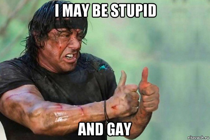 i may be stupid and gay, Мем Рембо