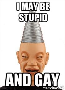 i may be stupid and gay, Мем Tunneler
