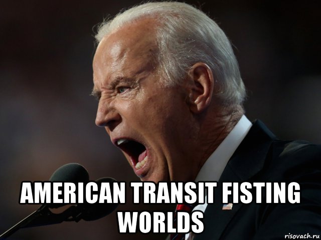  american transit fisting worlds, Мем Джо