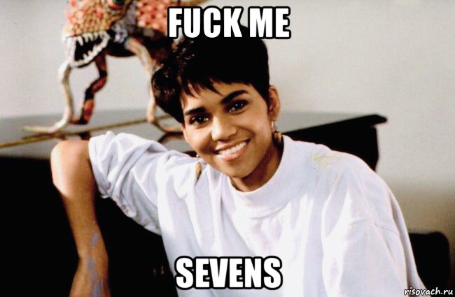 fuck me sevens