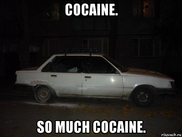 cocaine. so much cocaine., Мем Камри 10