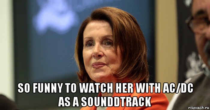  so funny to watch her with ac/dc as a sounddtrack, Мем Nancy