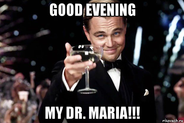 good evening my dr. maria!!!, Мем Великий Гэтсби (бокал за тех)