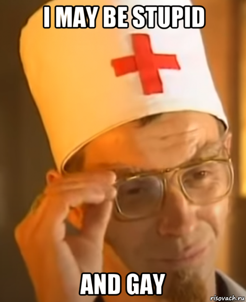 i may be stupid and gay, Мем Маски в больнице