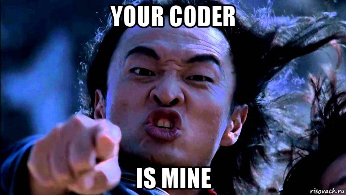 your coder is mine