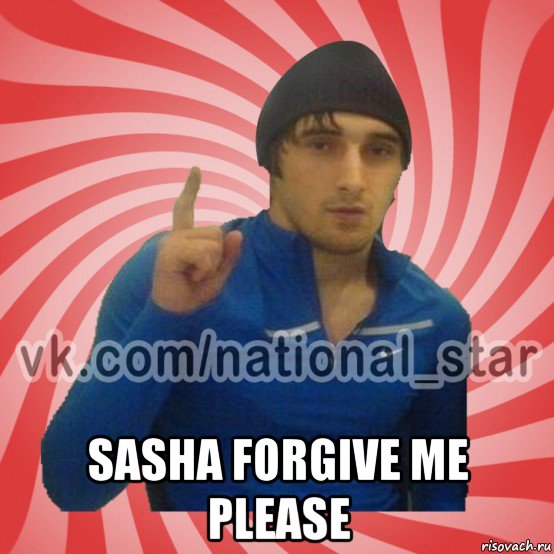  sasha forgive me please