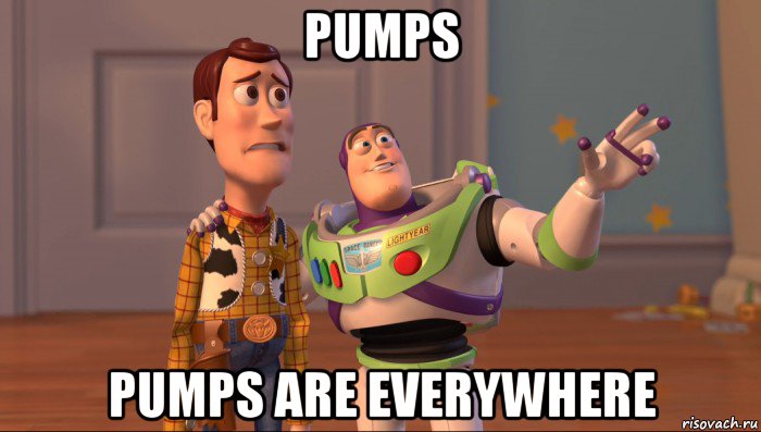 pumps pumps are everywhere