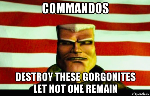 commandos destroy these gorgonites let not one remain, Мем Small Soldiers