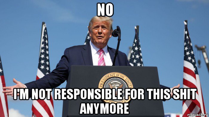no i'm not responsible for this shit anymore, Мем Donald Trump