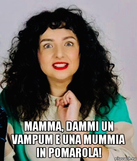  mamma, dammi un vampum e una mummia in pomarola!, Мем Italia