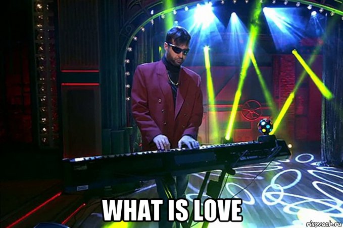  what is love, Мем What Is Love