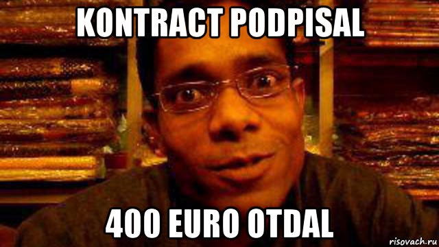 kontract podpisal 400 euro otdal
