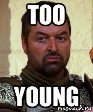 too young