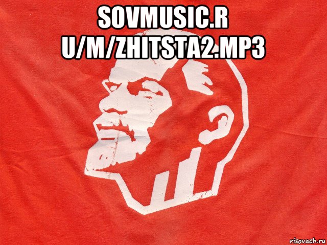 sovmusic.r u/m/zhitsta2.mp3 