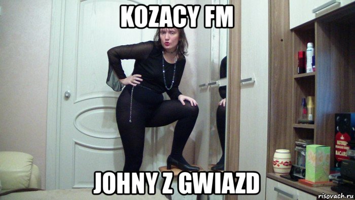 kozacy fm johny z gwiazd