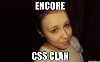 encore css clan