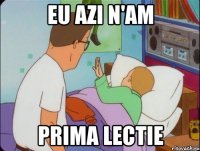 eu azi n'am prima lectie