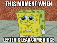 this moment when lefteris leav cambridge