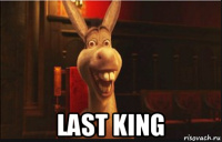  last king