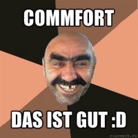 commfort das ist gut :d