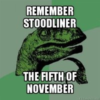 remember stoodliner the fifth of november