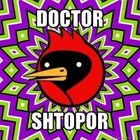 doctor shtopor