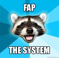 fap the system