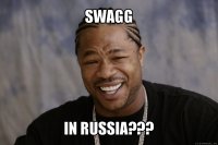 swagg in russia???