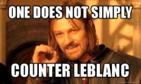 one does not simply counter leblanc