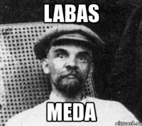 labas meda