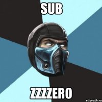 sub zzzzero