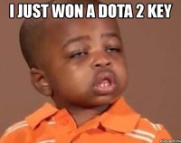 i just won a dota 2 key 