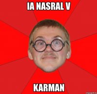 ia nasral v karman