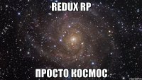 redux rp просто космос