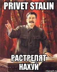 privet stalin растрелят нахуй