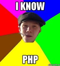 i know php