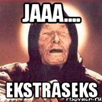 jaaa.... ekstraseks