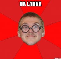 da ladna 