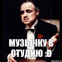 Музычку в студию :D