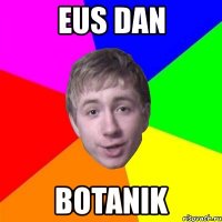 eus dan botanik